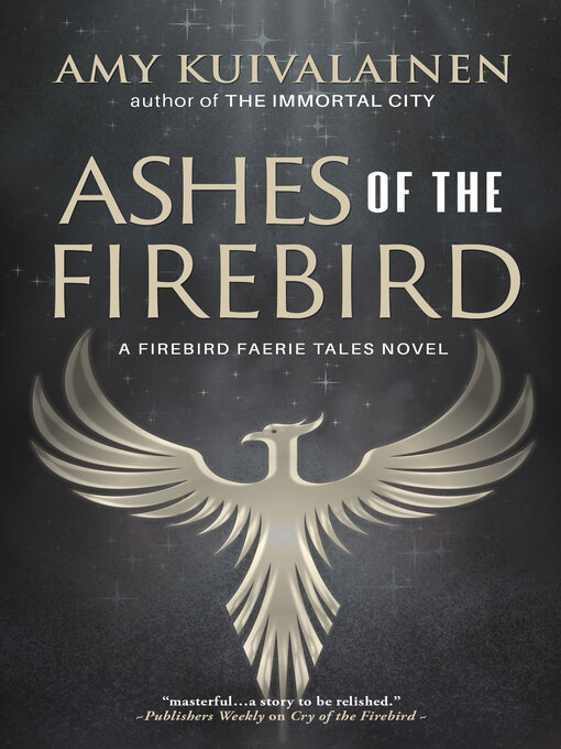 Title details for Ashes of the Firebird by Amy Kuivalainen - Available